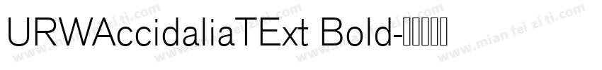 URWAccidaliaTExt Bold字体转换